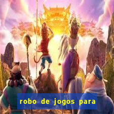 robo de jogos para ganhar dinheiro